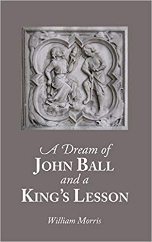 A Dream of John Ball And A King's Lesson